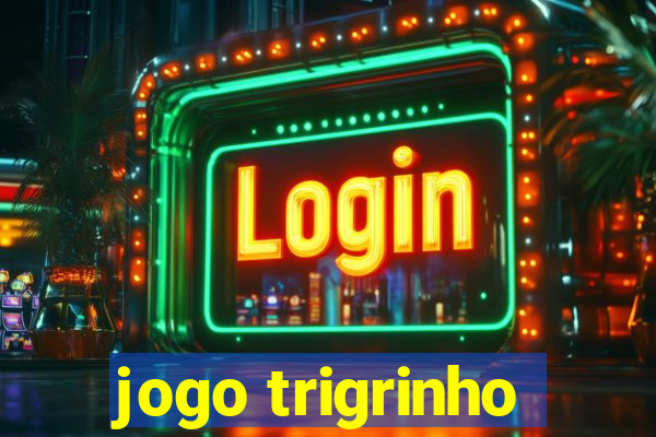 jogo trigrinho